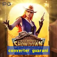 converter guarani em reais